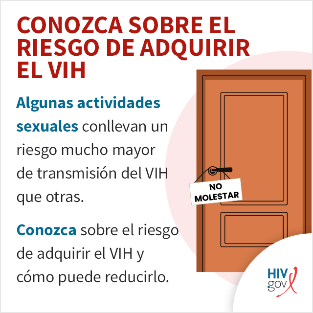 Algunas actividades sexuales conllevan un riesgo mucho mayor de transmisión del VIH que otras. Conozca sobre el riesgo de adquirir el VIH y cómo puede reducirlo.