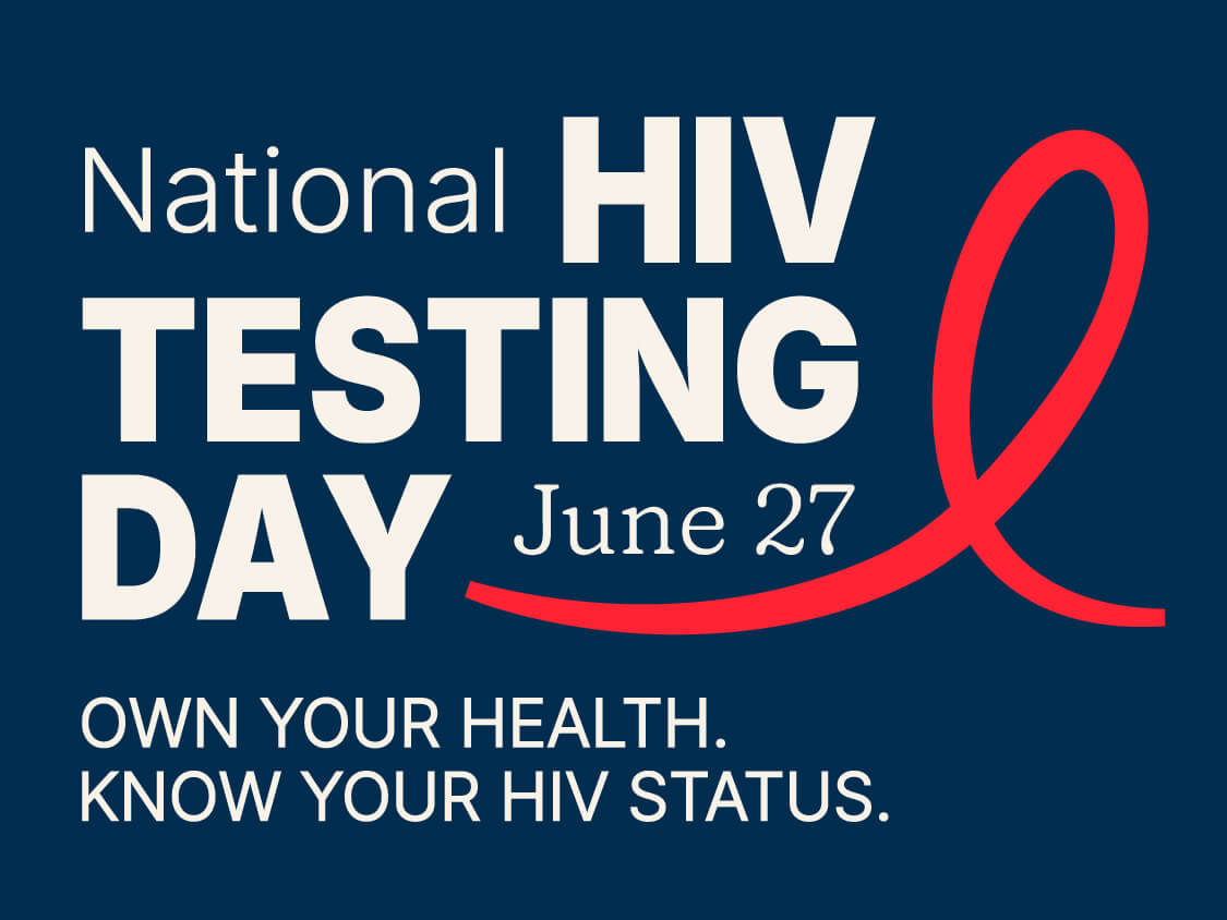 Graphic poster promoting National HIV Testing Day on June 27, featuring bold white text on a dark blue background. Includes a prominent red awareness ribbon and the message "Own your health. Know your HIV status."