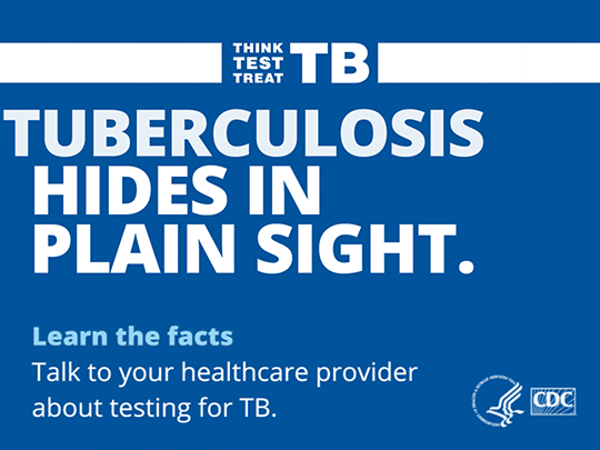 Tuberculosis hides in plain sight. Learn the facts.