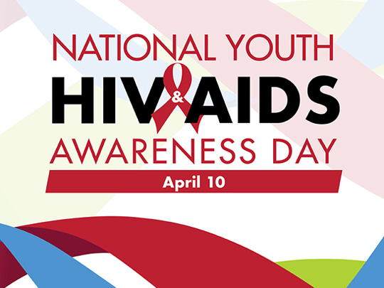 National Youth HIV/AIDS Awareness Day - April 10