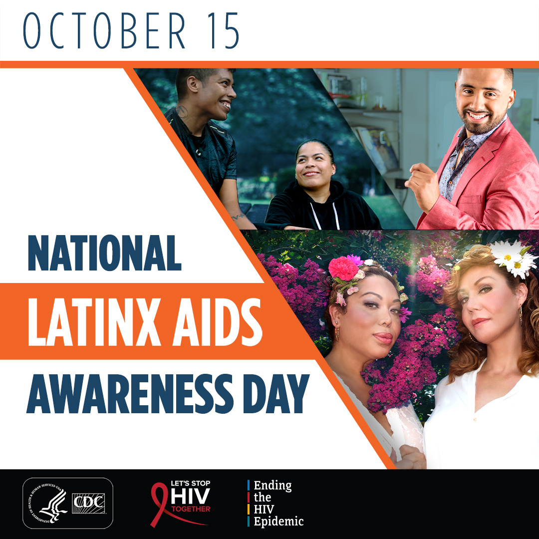 October 15. National Latinx AIDS Awareness Day.