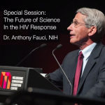 Special Session: The Future of Science in the HIV Repsonse. Dr. Anthony Fauci, NIH