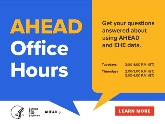 AHEAD Office Hours. Get your questions answered about using AHEAD and EHE data.