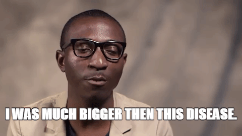 Guy says " I was much bigger then this disease".