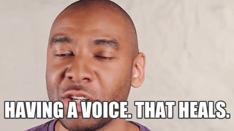 Ken says " Having a Voice. That Heals".