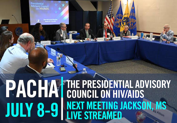 Photo of people around a conference table. PACHA: The Presidential Advisory Council on HIV/AIDS. Next meeting Jackson, MS July 8-9. Live streamed.