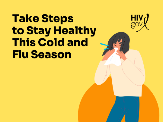 Take Steps to Stay Healthy This Cold and Flu Season | HIV.gov
