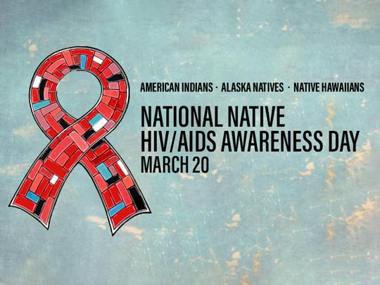 Recognition and Response: National Native HIV/AIDS Awareness Day 2019 ...